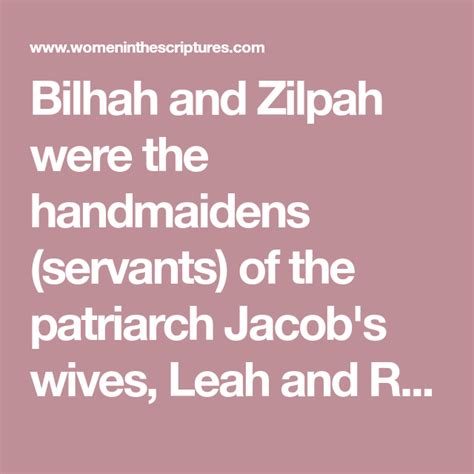 Bilhah And Zilpah Were The Handmaidens Servants Of The Patriarch