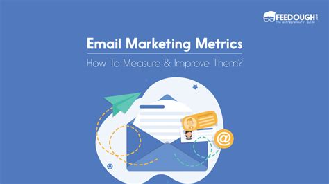 The 10 Email Marketing Metrics You Should Be Tracking Feedough