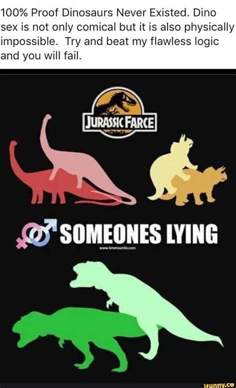 Proof Dinosaurs Never Existed Dino Sex Is Not Only Comical But It My