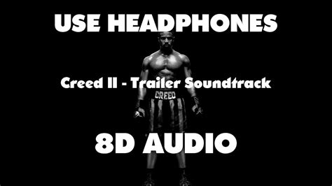 Creed Ii Trailer Soundtrack 2019 8d Audio Youtube