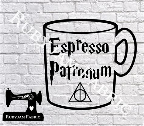 Espresso Patronum - Cutting File - SVG/JPG/PNG – Rubyjam Fabric