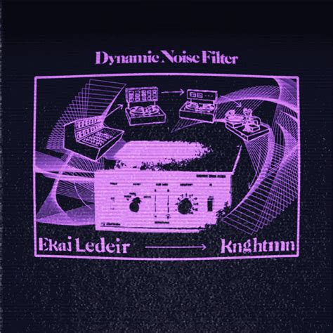 Dynamic Noise Filter Knght And Ekaj Ledeir K1ttyk1ra