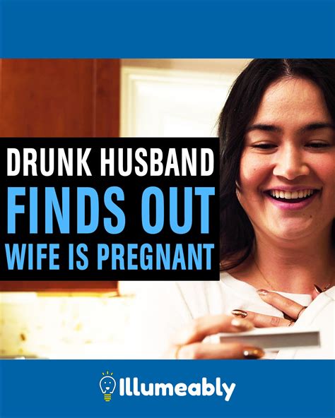 Illumeably Drunk Husband Finds Out Wife Is Pregnant