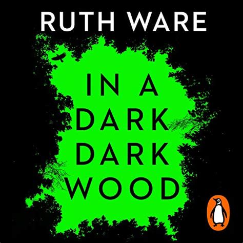 In A Dark Dark Wood By Ruth Ware Audiobook