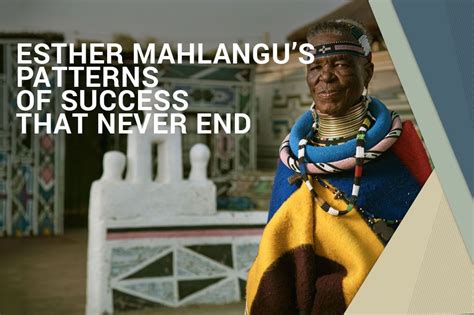 Esther Mahlangus Patterns Of Success That Never Ends Pattern South