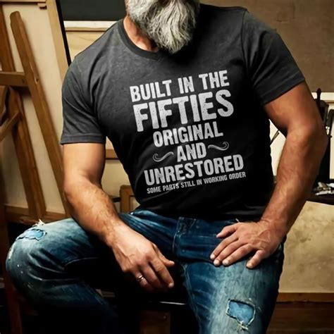 Ts For Grandpa ‘ Built In Fifties Original And Unrestored Shirt