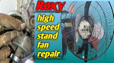 Roxy High Speed Stand Fan Repair To Home Stand Fan Ke Bearing Ko