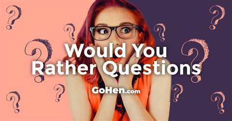50 Of The Best Would You Rather Questions