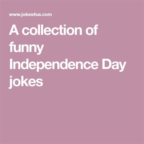 A Collection Of Funny Independence Day Jokes Jokes Independence Day