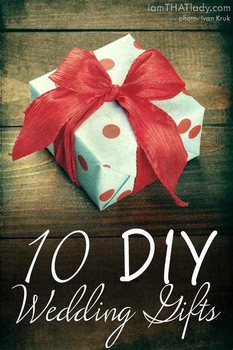 This rustic approach to diy gifts is even more successful when you decide to. 10 DIY Wedding Gifts - Lauren Greutman