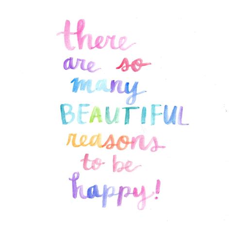 There Are So Many Beautiful Reasons To Be Happy By Pretty Print Shop