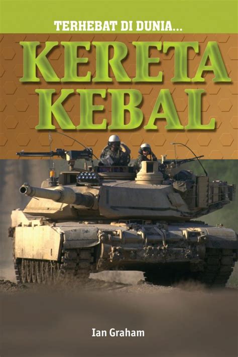 Jenis kereta kebal atm kenderaan perisai hari kemerdekaan malaysia 2019. Terhebat di Dunia: Kereta Kebal | Zenithway Online Bookstore