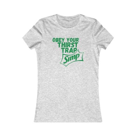 Obey Your Thirst Trap Simp T Shirt Funny Shirt Sexy T Etsy