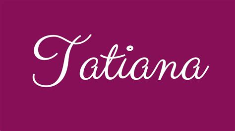 Learn How To Sign The Name Tatiana Stylishly In Cursive Writing Youtube