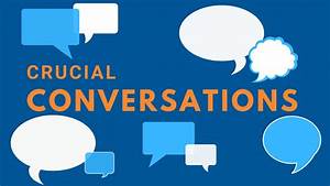 Crucial, Conversations, -, Deep, Conversations