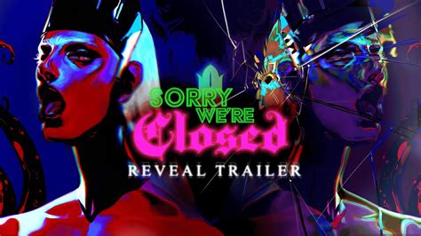 Sorry Were Closed Reveal Trailer Youtube