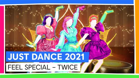 Feel Special Twice Just Dance 2021 Offiziell Youtube