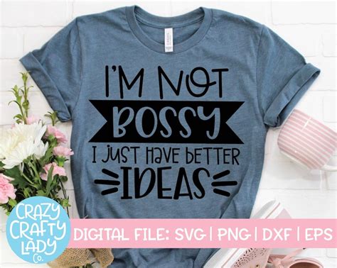 Im Not Bossy I Just Have Better Ideas Svg Womens Etsy