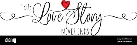 True Love Story Never Ends Vector Romantic Love Quote Wording Design