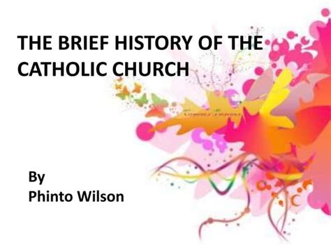 A Brief History Of Catholic Church Ppt