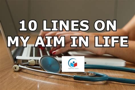 10 Lines On My Aim In Life Learn With Fun