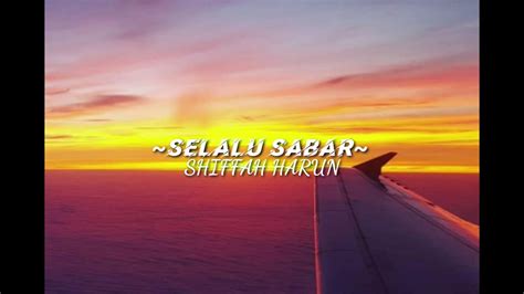 Shiffa Harun Selalu Sabar Lyrics Youtube