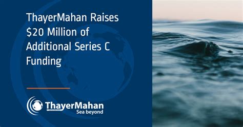 Thayermahan Raises 20 Million Of Additional Series C Funding