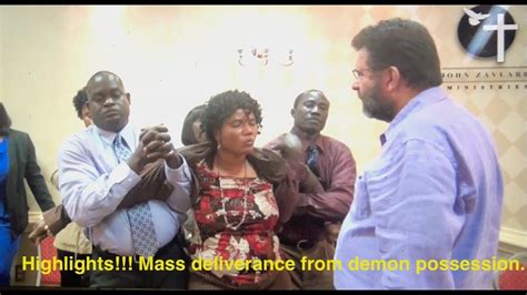 highlights mass deliverance from demon possession in john zavlaris
