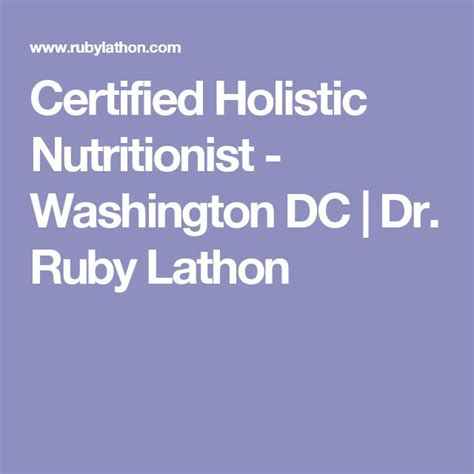 Certified Holistic Nutritionist Washington Dc Dr Ruby Lathon