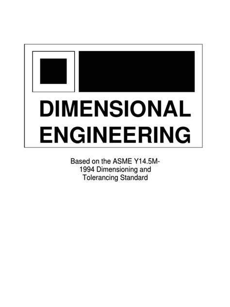 Dimensional Engineering Based On The Asme Y145m 1994 Dimensioning