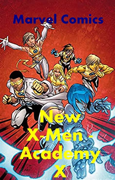 New X Men Academy X Superhero Comics X Men Female Superhero