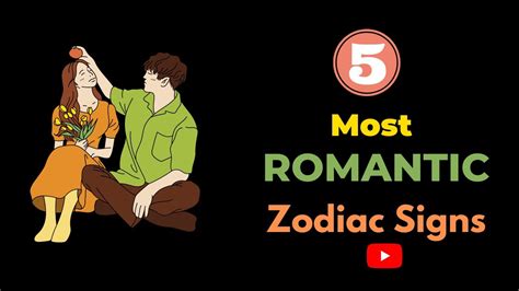 Top 5 Most Romantic Zodiac Signs Youtube