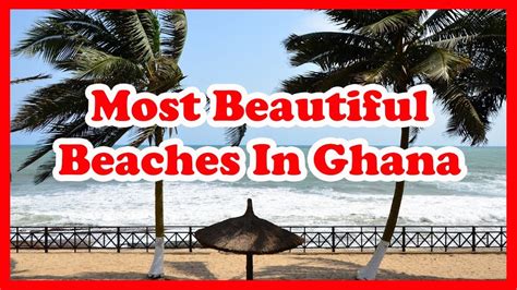 5 Most Beautiful Beaches In Ghana West Africa Love Is Vacation