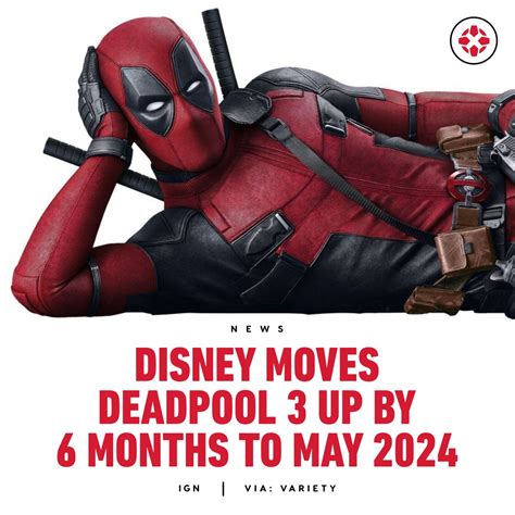 Ign On Twitter Deadpool 3 Is Now Less Than A Year Away After Disney