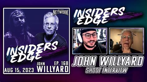 John Willyard Shoot Interview Insiders Edge Podcast Ep 168 Youtube