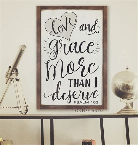 Love And Grace More Than I Deserve Psalm 103 Scripture