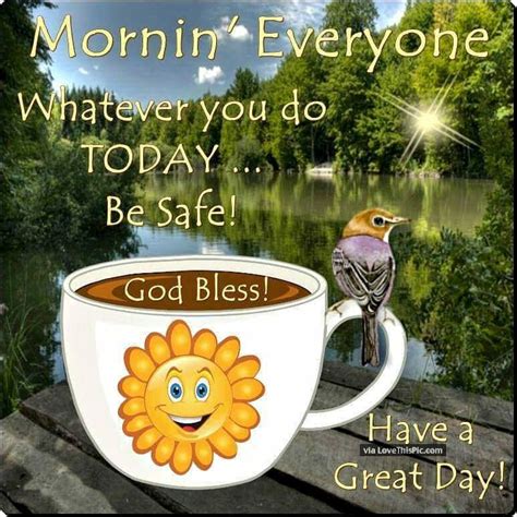 Morning Everyone Be Safe God Bless Pictures Photos And Images For