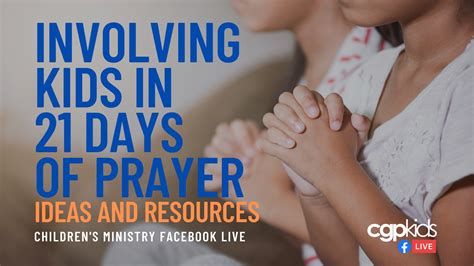 Church Of God Of Prophecy Official Involving Kids In 21 Days Of Prayer