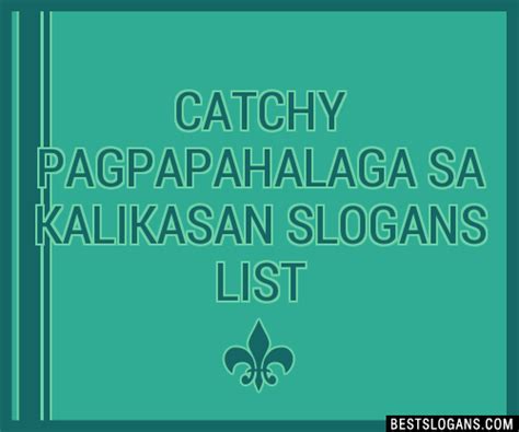 100 Catchy Pagpapahalaga Sa Kalikasan Slogans 2024 Generator