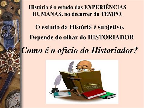 Qual O Objeto De Estudo Da História