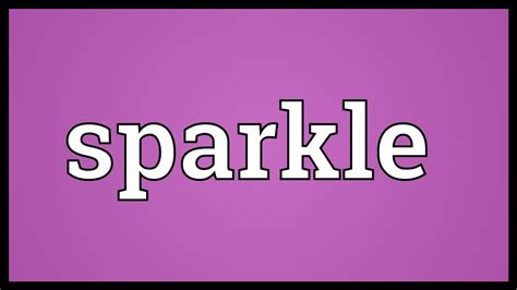 Sparkle Meaning Youtube