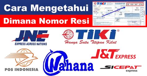 Cara Mengetahui Nomor Resi Jne Tiki Wahana Pos Indonesia Jandt