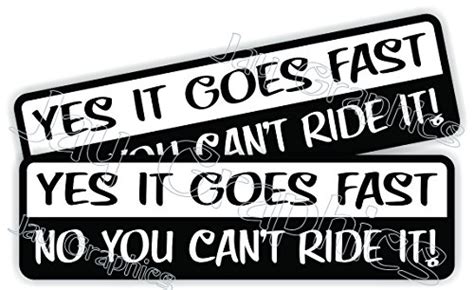 Buy Yes It Goes Fast No You Cant Ride It Vinyl Decals Motorcycle Swingarm Safety Helmet