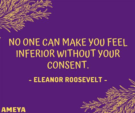 Eleanor Roosevelt Quotes No One Can Make You Feel Inferior