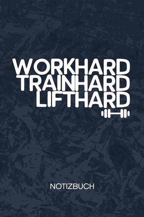 Work Hard Train Hard Lift Hard Hobbysportler Notizbuch A5 Kariert