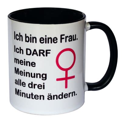 Ich bin eine frau. translation:i am a woman. Bedruckte Tasse | Ich bin eine Frau. Ich darf meine ...