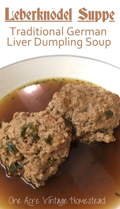 Leberknodel Suppe German Liver Dumpling Soup ⋆ Vintage Mountain Homestead