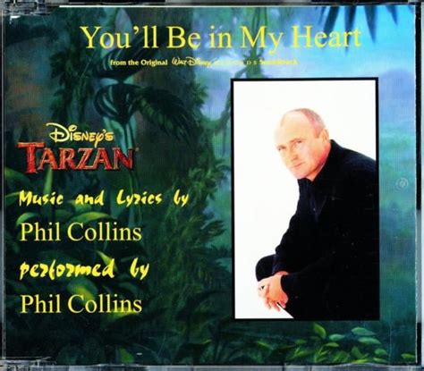 Youll Be In My Heart Phil Collins Released 1999 Did You Know One