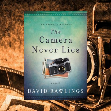 The Camera Never Lies David Rawlings Author
