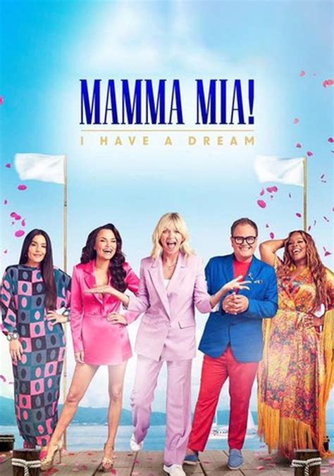 Mamma Mia I Have A Dream Streaming Online